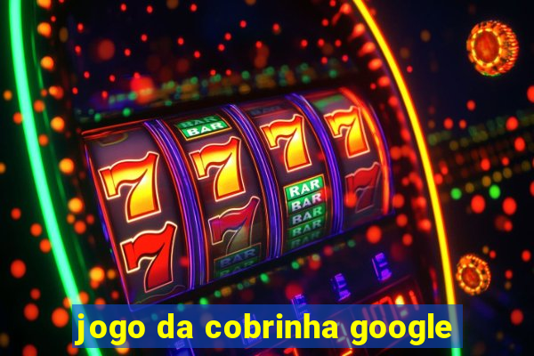 jogo da cobrinha google